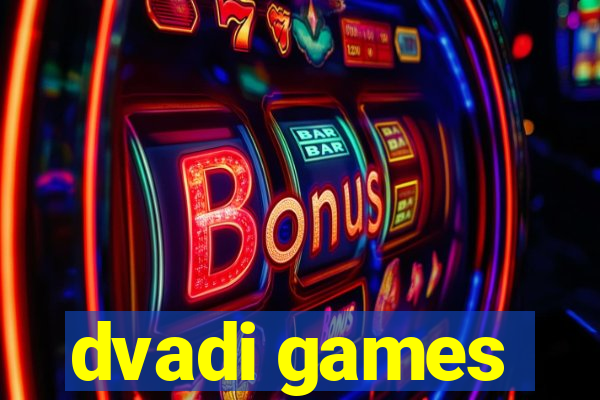 dvadi games